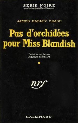 [Blandish's Orchids and Dave Fenner 01] • Pas d'orchidées pour Miss Blandish